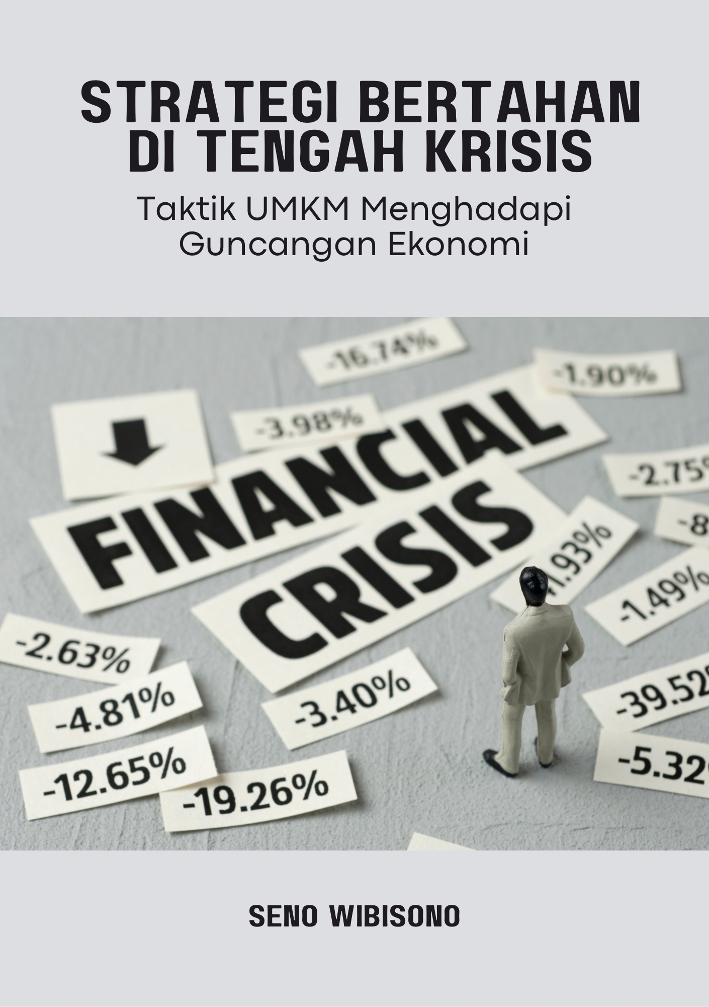 Strategi Bertahan di Tengah Krisis: Taktik UMKM Menghadapi Guncangan Ekonomi