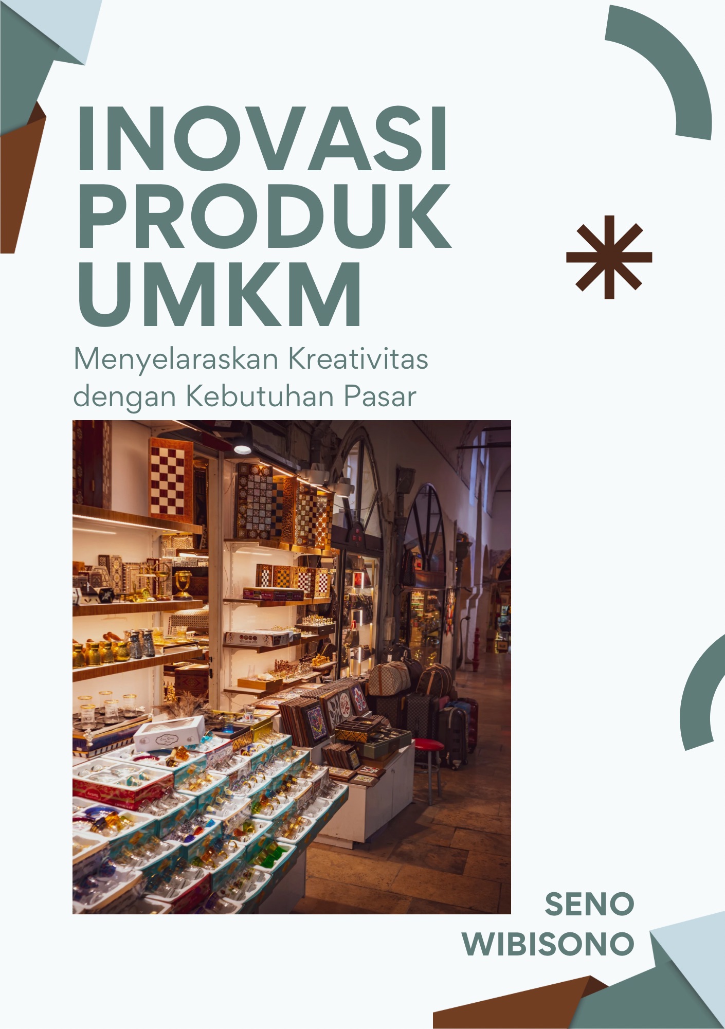 Inovasi Produk UMKM: Menyelaraskan Kreativitas dengan Kebutuhan Pasar