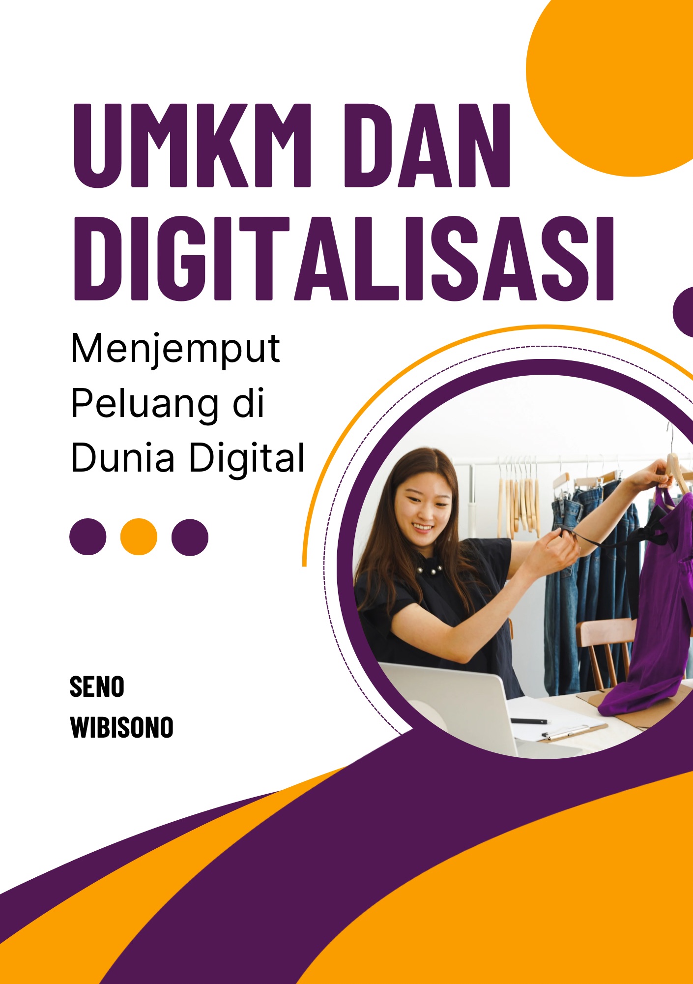 UMKM dan Digitalisasi: Menjemput Peluang di Dunia Digital