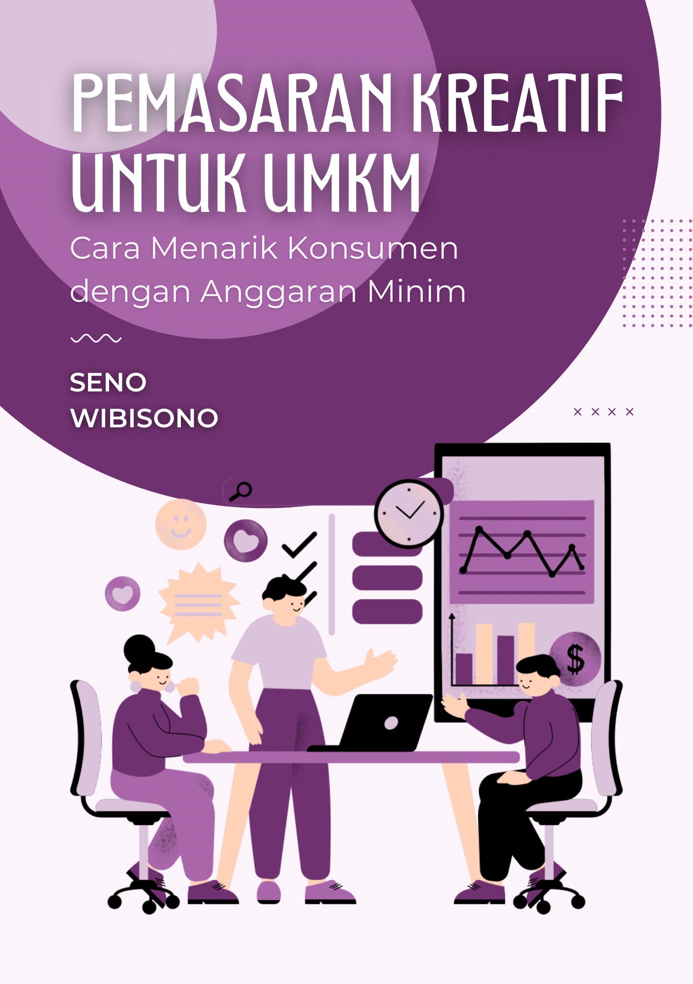 Pemasaran Kreatif untuk UMKM: Cara Menarik Konsumen dengan Anggaran Minim