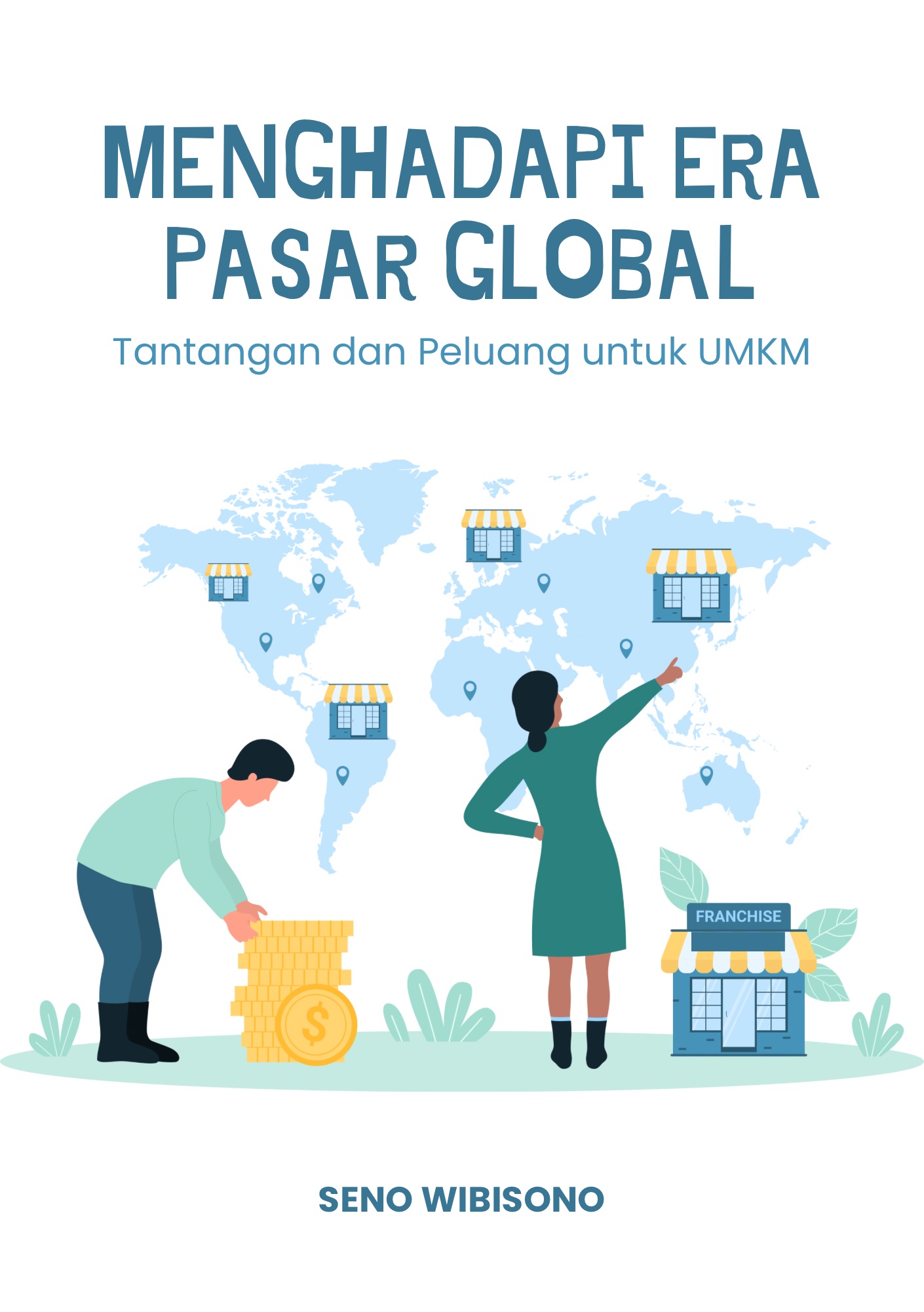 Menghadapi Era Pasar Global: Tantangan dan Peluang untuk UMKM