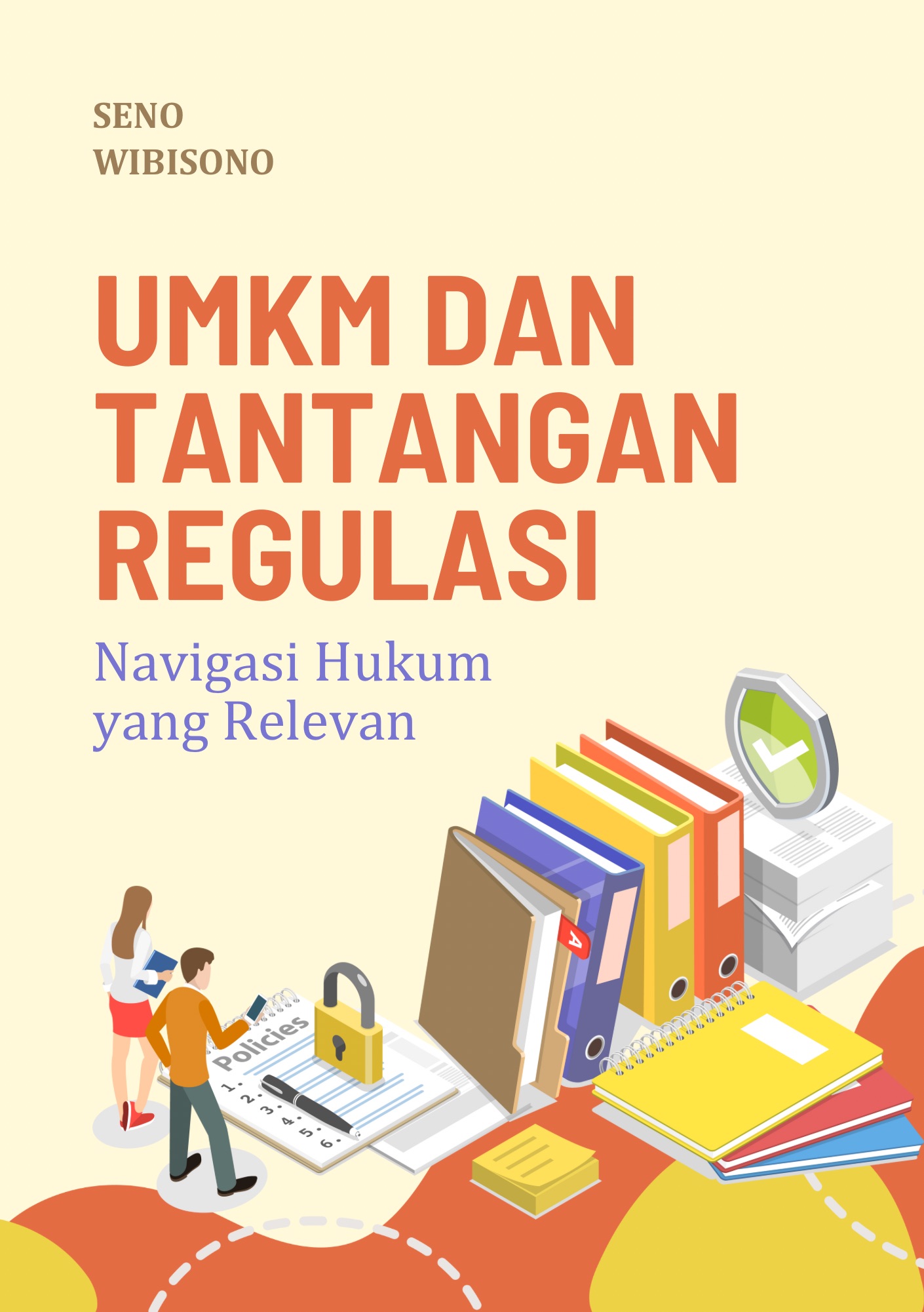 UMKM dan Tantangan Regulasi: Navigasi Hukum yang Relevan