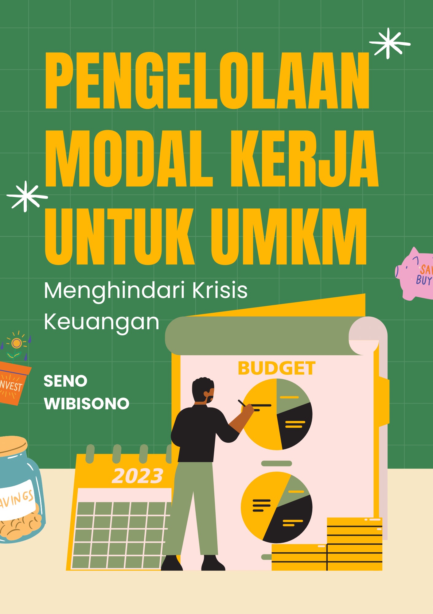 Pengelolaan Modal Kerja untuk UMKM: Menghindari Krisis Keuangan