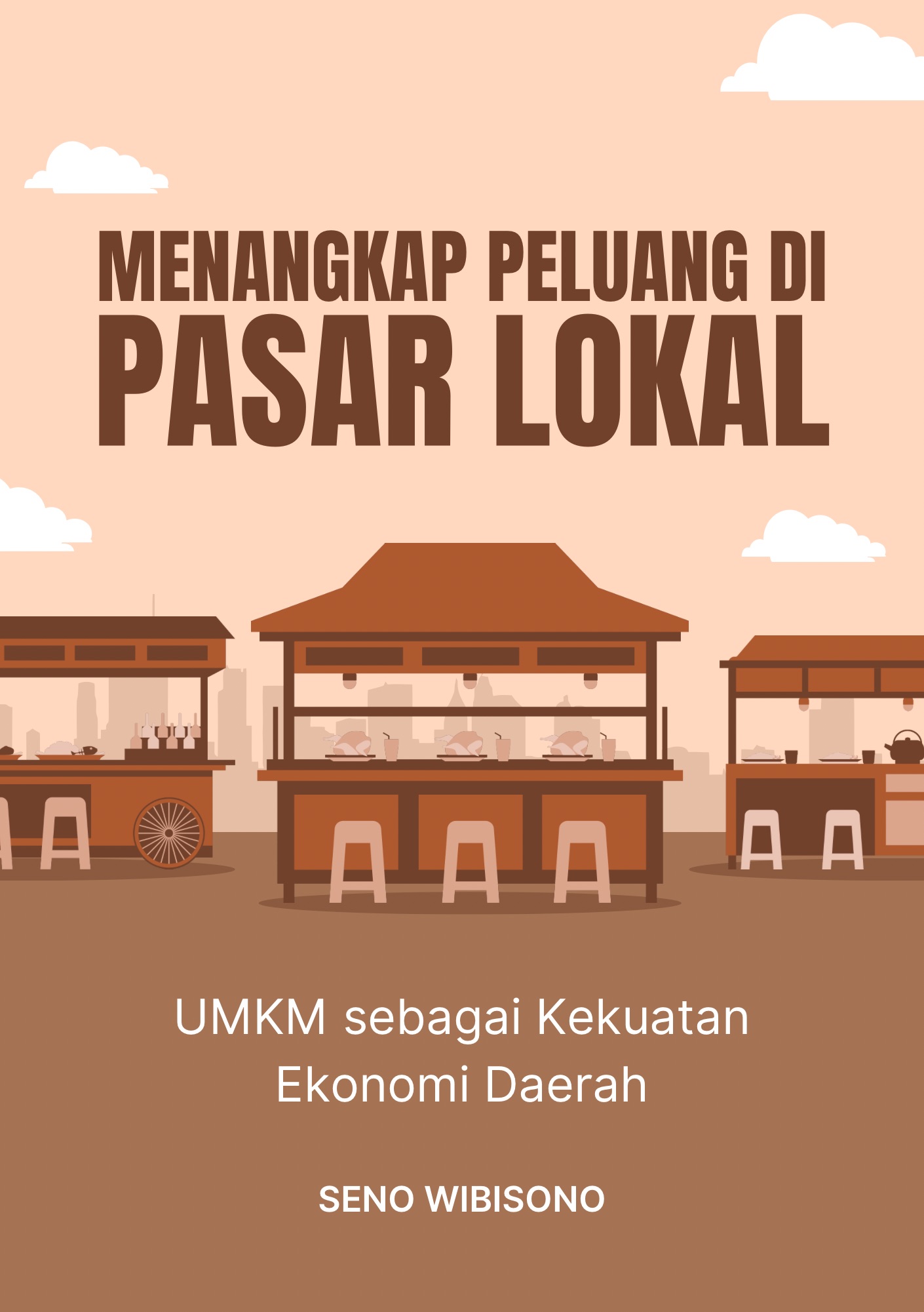Menangkap Peluang di Pasar Lokal: UMKM sebagai Kekuatan Ekonomi Daerah