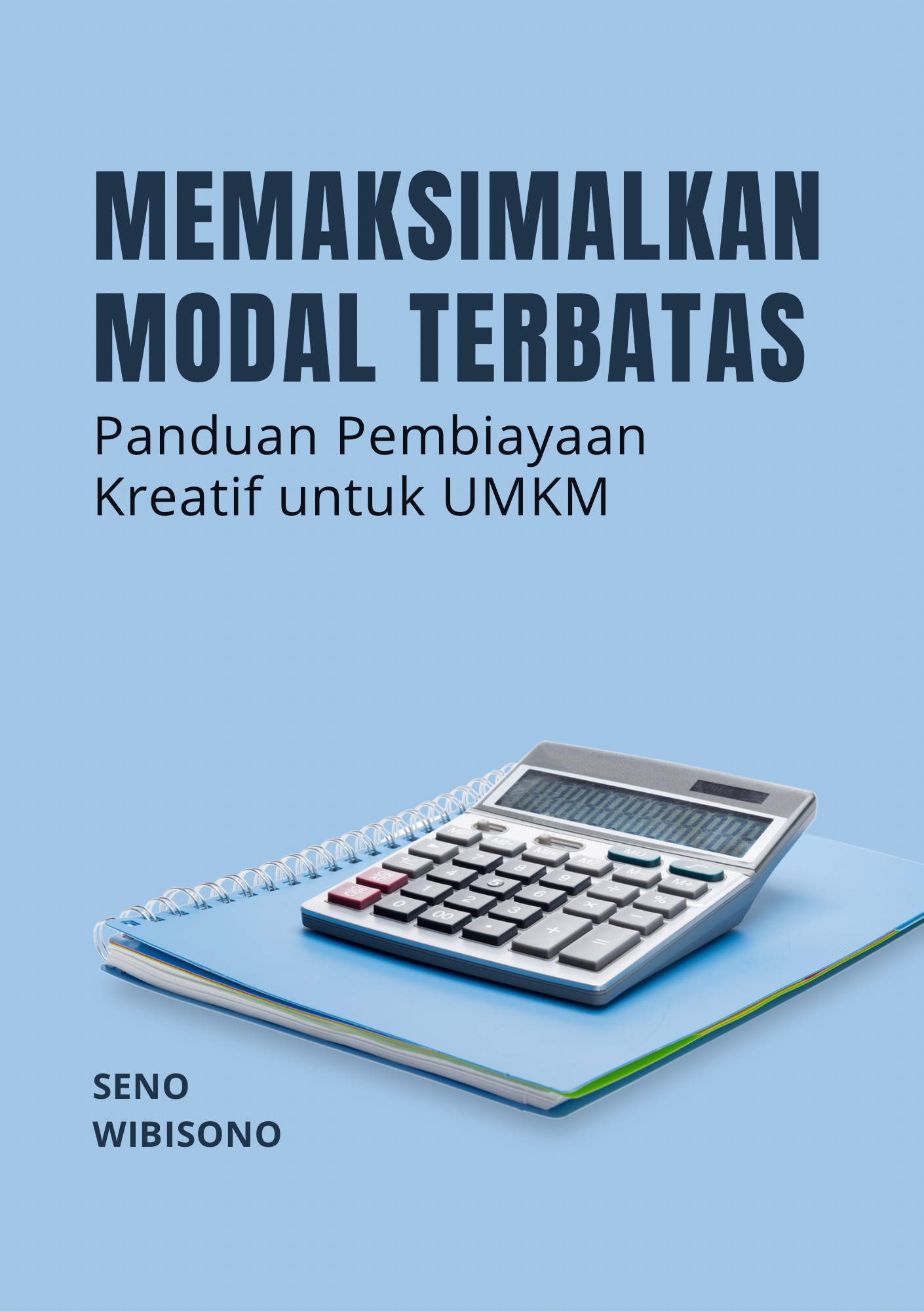 Memaksimalkan Modal Terbatas: Panduan Pembiayaan Kreatif untuk UMKM