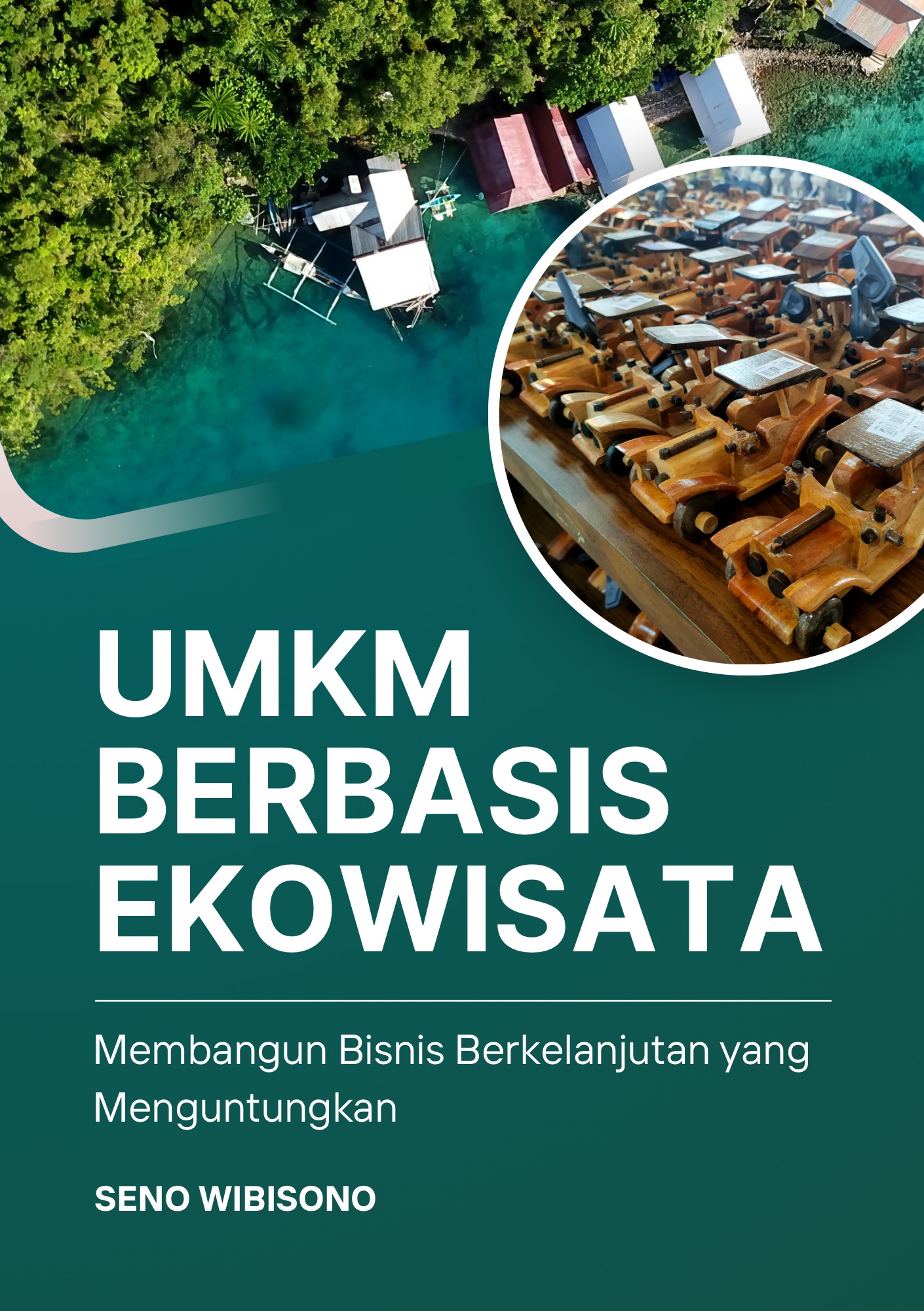 UMKM Berbasis Ekowisata: Membangun Bisnis Berkelanjutan yang Menguntungkan