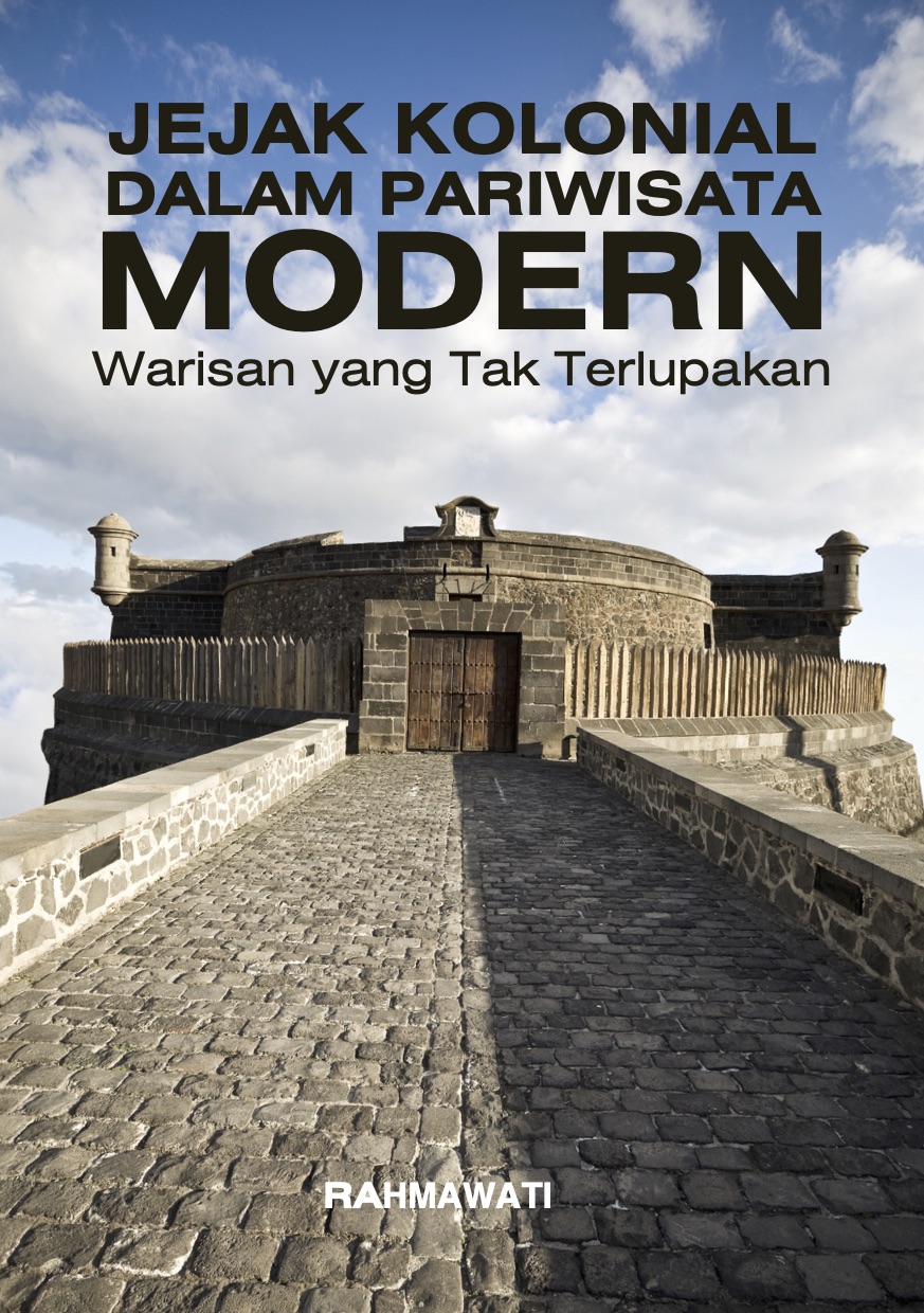 Jejak Kolonial dalam Pariwisata Modern: Warisan yang Tak Terlupakan