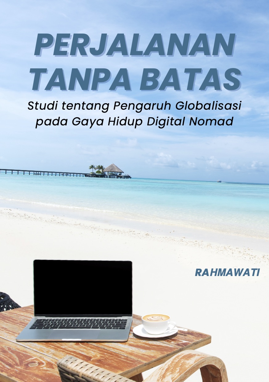 Perjalanan Tanpa Batas: Studi tentang Pengaruh Globalisasi pada Gaya Hidup Digital Nomad