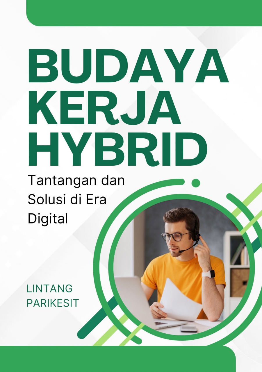 Budaya Kerja Hybrid: Tantangan dan Solusi di Era Digital
