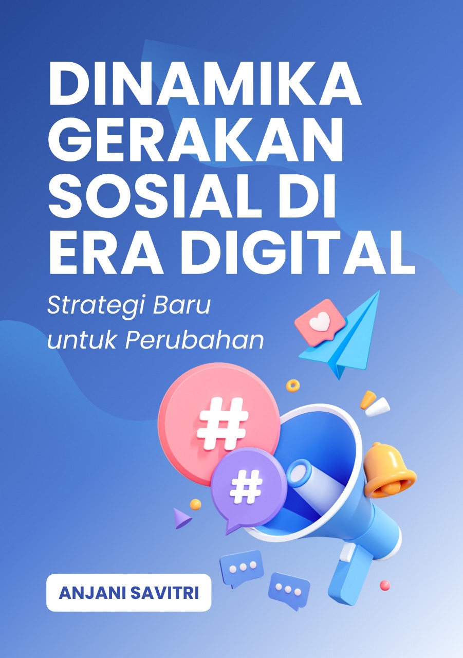Dinamika Gerakan Sosial di Era Digital: Strategi Baru untuk Perubahan