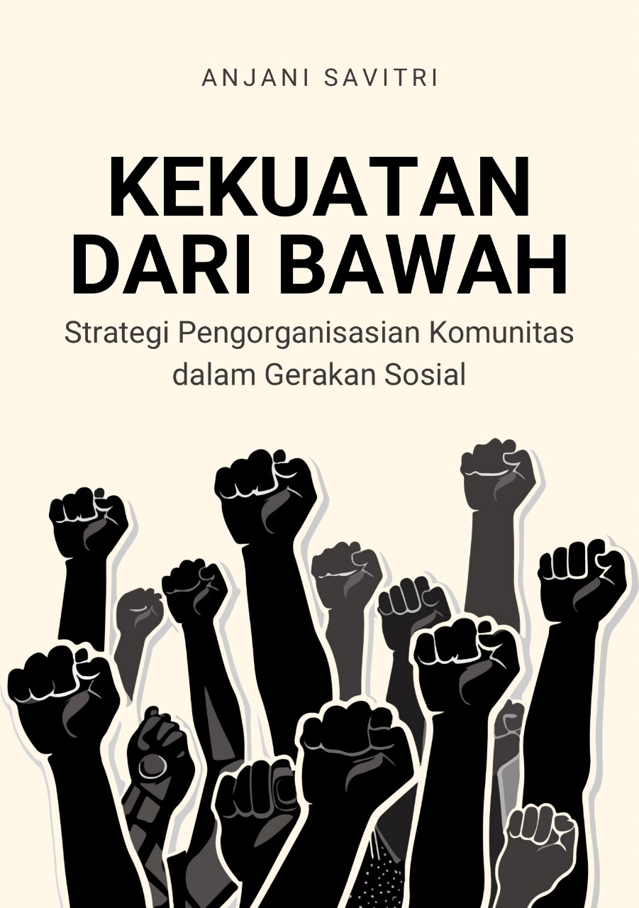 Kekuatan dari Bawah: Strategi Pengorganisasian Komunitas dalam Gerakan Sosial