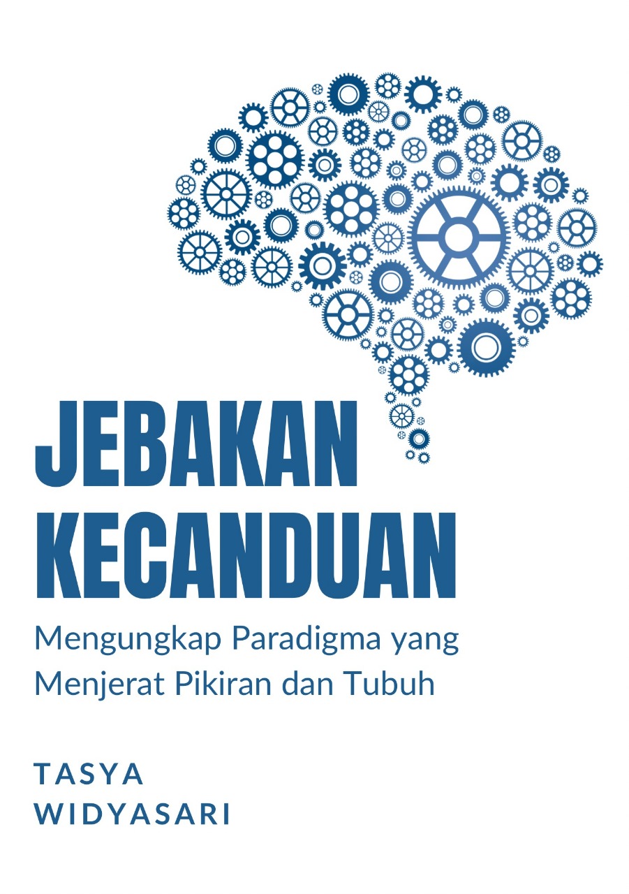 Jebakan Kecanduan: Mengungkap Paradigma yang Menjerat Pikiran dan Tubuh